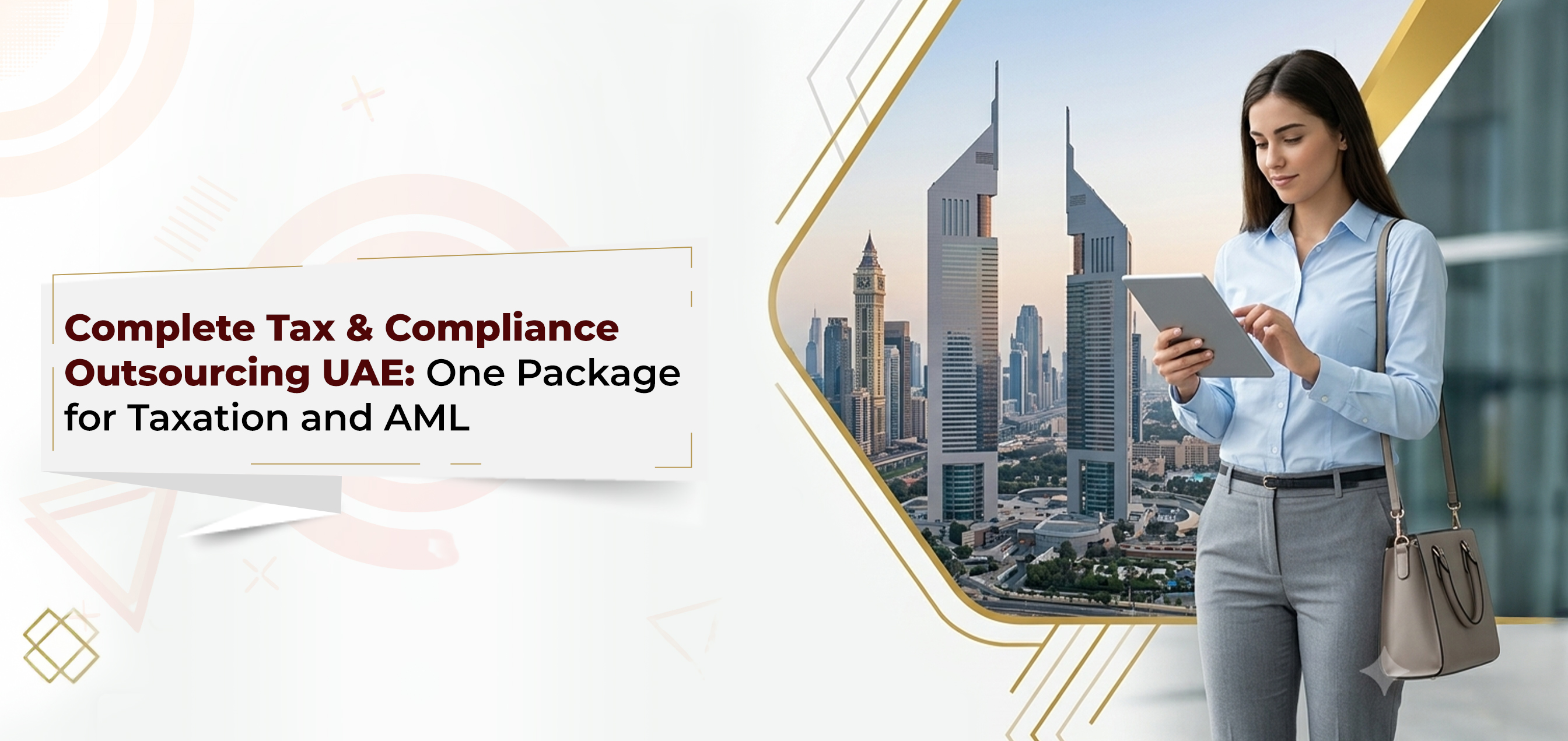 Complete Tax & Compliance Outsourcing UAE: One Package for Taxation and AML